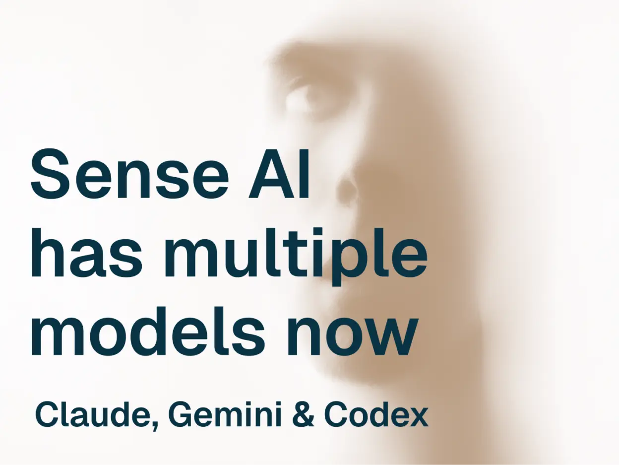 Sense AI has multiple models now: Claude, Gemini & Codex